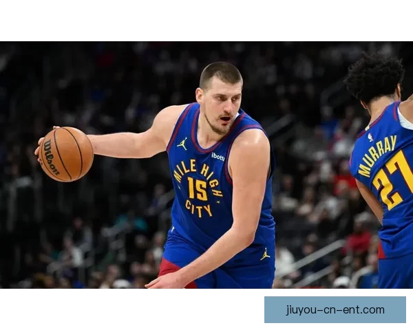 约基奇：全场掌控比赛最终关键投篮助球队获胜